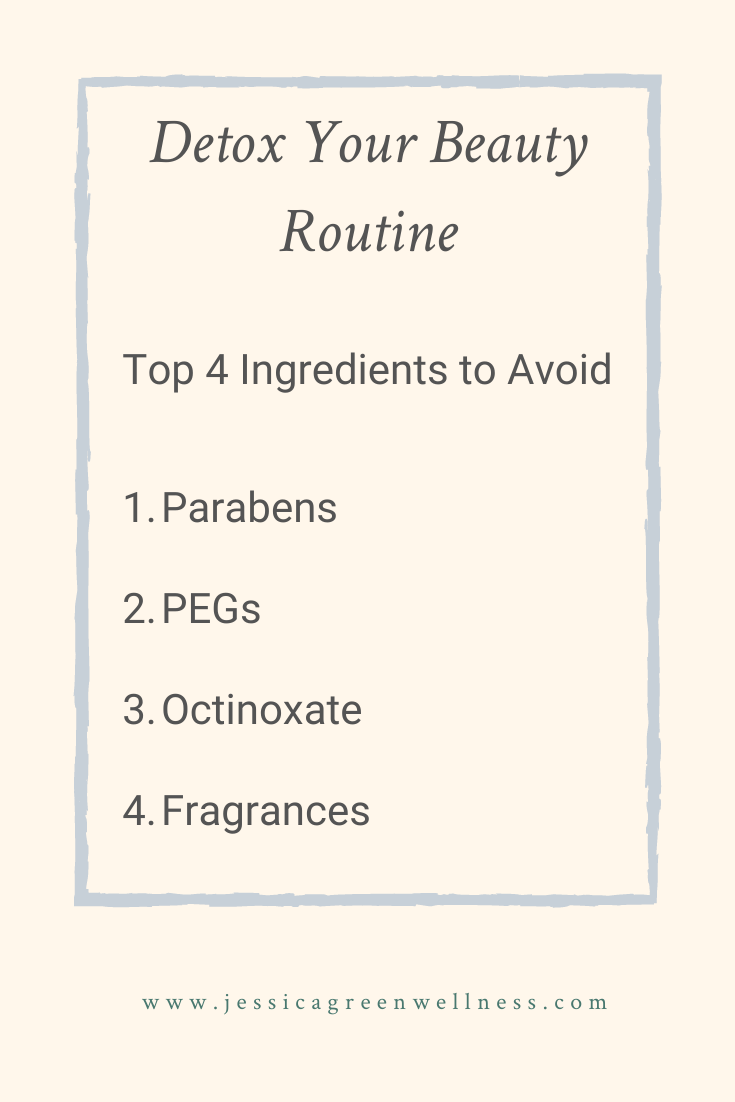 Detox Your Beauty Routine Top 4 Ingredients to Avoid Parabens PEGs Octinoxate Fragrances